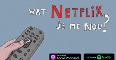 Wat Netflix je me Nou Podcast